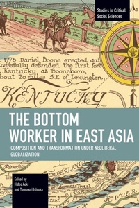 Enlarge image Cover: The Bottom Worker in East Asia - Haymarket Books