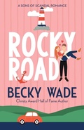 Cover: Rocky Road - Author Becky Wade