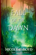 Cover: Fall of the Dawn - Nicole C. Boyd