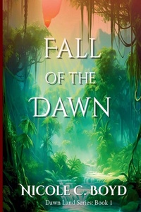 Enlarge image Cover: Fall of the Dawn - Nicole C. Boyd