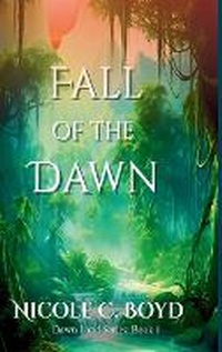 Enlarge image Cover: Fall of the Dawn - Nicole C. Boyd