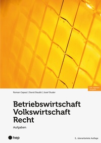 Abbildung von: Betriebswirtschaft/Volkswirtschaft/Recht - Aufgaben (Print inkl. E-Book Edubase) - hep verlag