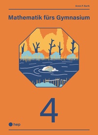 Abbildung von: Mathematik fürs Gymnasium (Print inkl. digitaler Ausgabe) - hep verlag