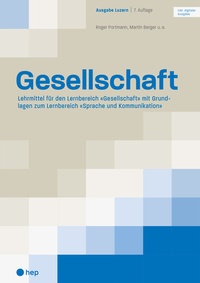 Abbildung von: Gesellschaft Ausgabe Luzern (Print inkl. digitaler Ausgabe) - hep verlag