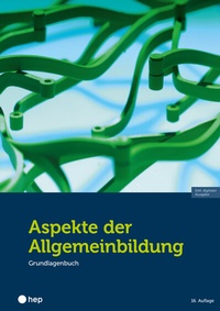 Abbildung von: Aspekte der Allgemeinbildung - Standard-Ausgabe (Print inkl. digitaler Ausgabe) - hep verlag