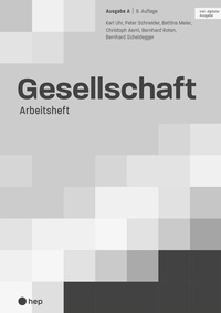 Abbildung von: Gesellschaft Ausgabe A, Arbeitsheft (Print inkl. digitaler Ausgabe) - hep verlag