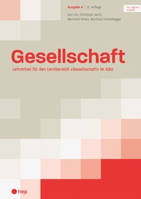 Abbildung von: Gesellschaft Ausgabe A (Print inkl. digitaler Ausgabe) - hep verlag