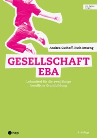 Abbildung von: Gesellschaft EBA (Print inkl. digitaler Ausgabe) - hep verlag