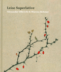 Cover: Leise Superlative - Klassik Stiftung Weimar