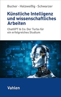 Abbildung von: Künstliche Intelligenz und wissenschaftliches Arbeiten - Vahlen