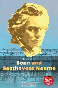 Abbildung von: Bonn und Beethovens Neunte - Lempertz Edition und Verlagsbuchhandlung
