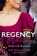 Cover: Regency Whispers: The Wallflower Academy - HarperCollins