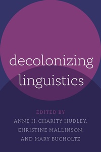 Abbildung von: Decolonizing Linguistics - OUP eBook