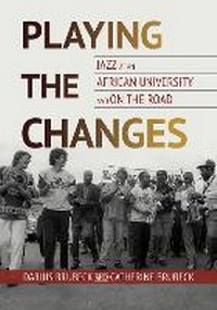 Enlarge image Cover: Playing the Changes - University of Illinois Press