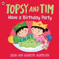 Enlarge image Cover: Topsy and Tim: Have a Birthday Party - Ladybird