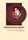 Cover: Decolonizing Design - MIT Press