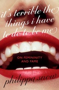 Cover: It's Terrible the Things I Have to Do to Be Me - Virago Press Ltd
