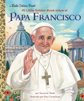Cover: Mi Little Golden Book sobre el Papa Francisco (My Little Golden Book About Pope Francis Spanish Edition) - Random House Inc