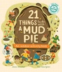 Cover: 21 Things to Do With a Mud Pie - Ivy Kids Eco