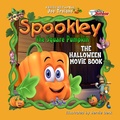 Cover: Spookley the Square Pumpkin, the Halloween Movie Book - Holiday Hill