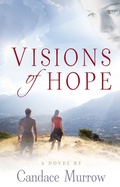 Cover: Visions of Hope (Mystical Mysteries Trilogy, #1) - Candace Murrow