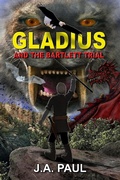 Cover: Gladius and the Bartlett Trial (The Adventures of  Gladius Oldmont) - J. A. Paul