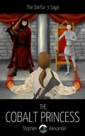 Cover: The Cobalt Princess (The Darfur 3 Saga, #2) - Stephen Alexander
