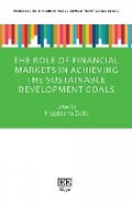Cover: The Role of Financial Markets in Achieving the Sustainable Development Goals - Edward Elgar Publishing