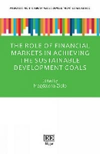 Enlarge image Cover: The Role of Financial Markets in Achieving the Sustainable Development Goals - Edward Elgar Publishing