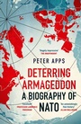 Cover: Deterring Armageddon: A Biography of NATO - Wildfire