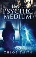 Cover: Life of a Psychic/Medium - Austin Macauley Publishers