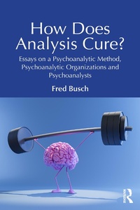 Enlarge image Cover: How Does Analysis Cure? - Routledge