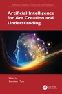 Cover: Artificial Intelligence for Art Creation and Understanding - CRC Press