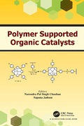 Cover: Polymer Supported Organic Catalysts - CRC Press