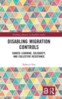 Cover: Disabling Migration Controls - Routledge