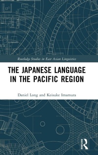Enlarge image Cover: The Japanese Language in the Pacific Region - Routledge