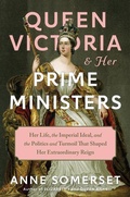 Bild: Queen Victoria and Her Prime Ministers - Alfred A. Knopf