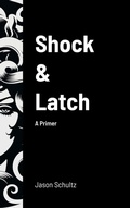 Cover: Shock & Latch - Lulu.com