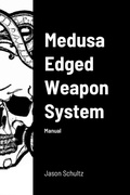 Cover: Medusa Edged Weapon System - Lulu.com