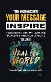Enlarge image Cover: Turn Your Mess Into Your Message - Lulu.com