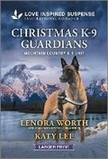 Cover: Christmas K-9 Guardians - Love Inspired Suspense Larger Print