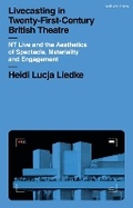 Cover: Livecasting in Twenty-First-Century British Theatre - Methuen Drama
