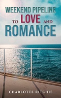 Cover: Weekend Pipeline to Love and Romance - Austin Macauley Publishers