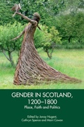 Cover: Gender in Scotland, 1200-1800 - Edinburgh University Press