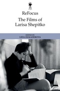 Cover: ReFocus: The Films of Larisa Shepitko - Edinburgh University Press