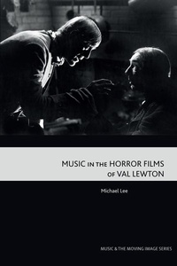 Abbildung von: Music in the Horror Films of Val Lewton - Edinburgh University Press