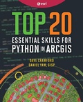 Cover: Top 20 Essential Skills for Python in ArcGIS - ESRI Press
