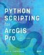 Cover: Python Scripting for ArcGIS Pro - ESRI Press