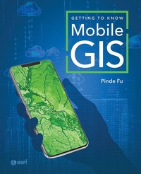 Enlarge image Cover: Getting to Know Mobile GIS - ESRI Press