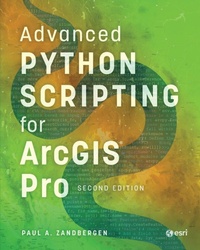 Enlarge image Cover: Advanced Python Scripting for ArcGIS Pro - ESRI Press